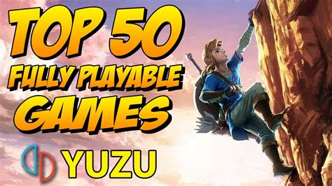 TOP 50 YUZU EMULATOR PLAYABLE GAMES 2022 .